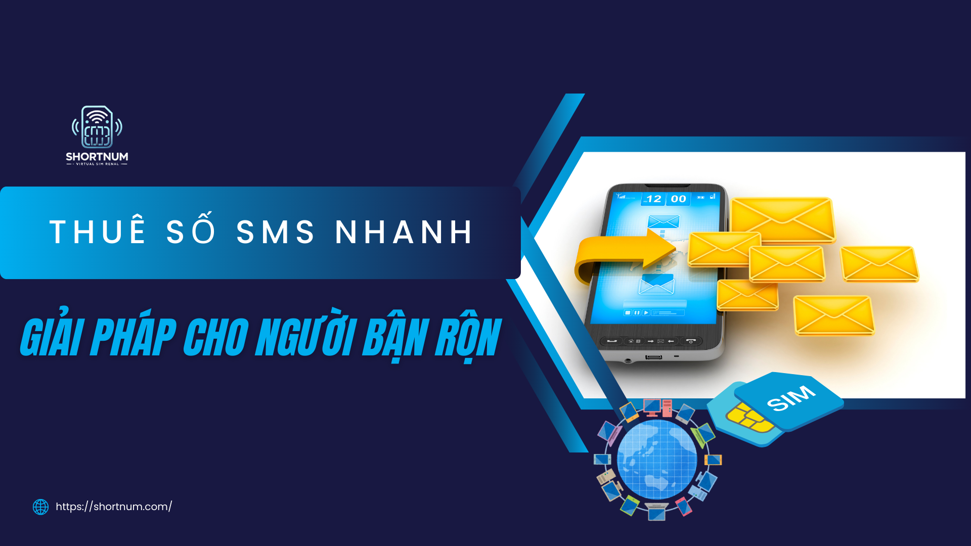 Thuê số nhận SMS nhanh là giải pháp cho người bận rộn